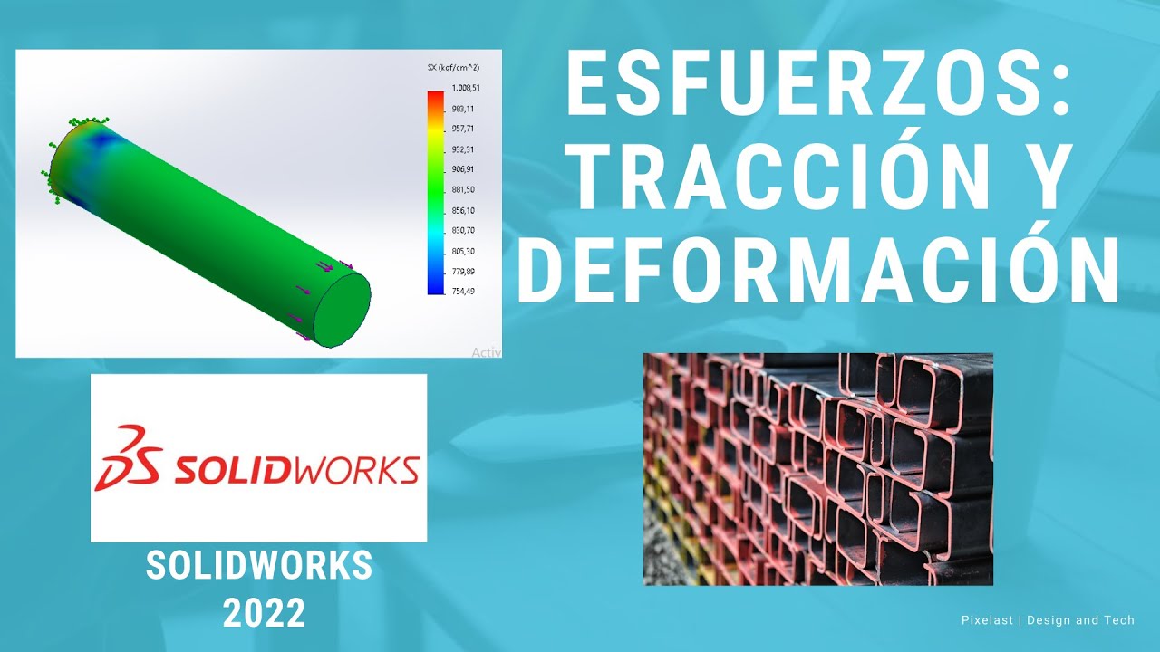 Como realizar un análisis de tracción en Solidworks Simulation