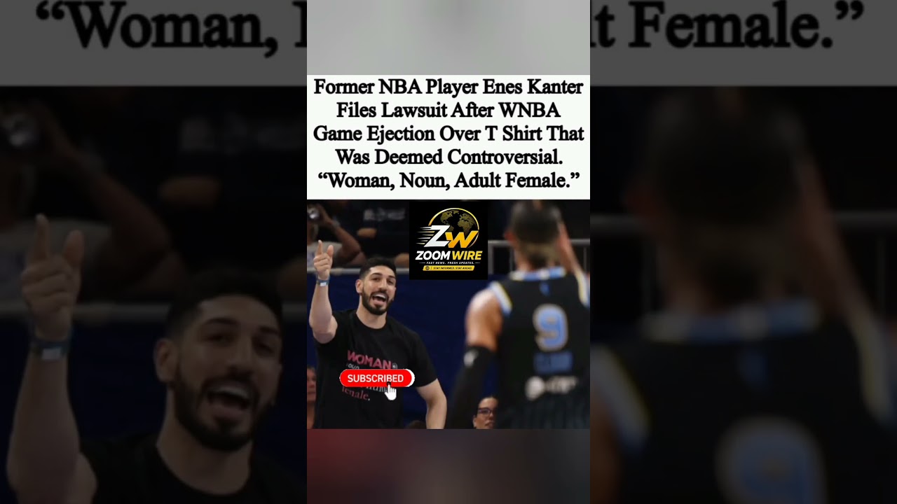 🚨 ENES KANTER SUES WNBA AFTER EJECTION!#EnesKanter #WNBA #BreakingNews #ZoomWire