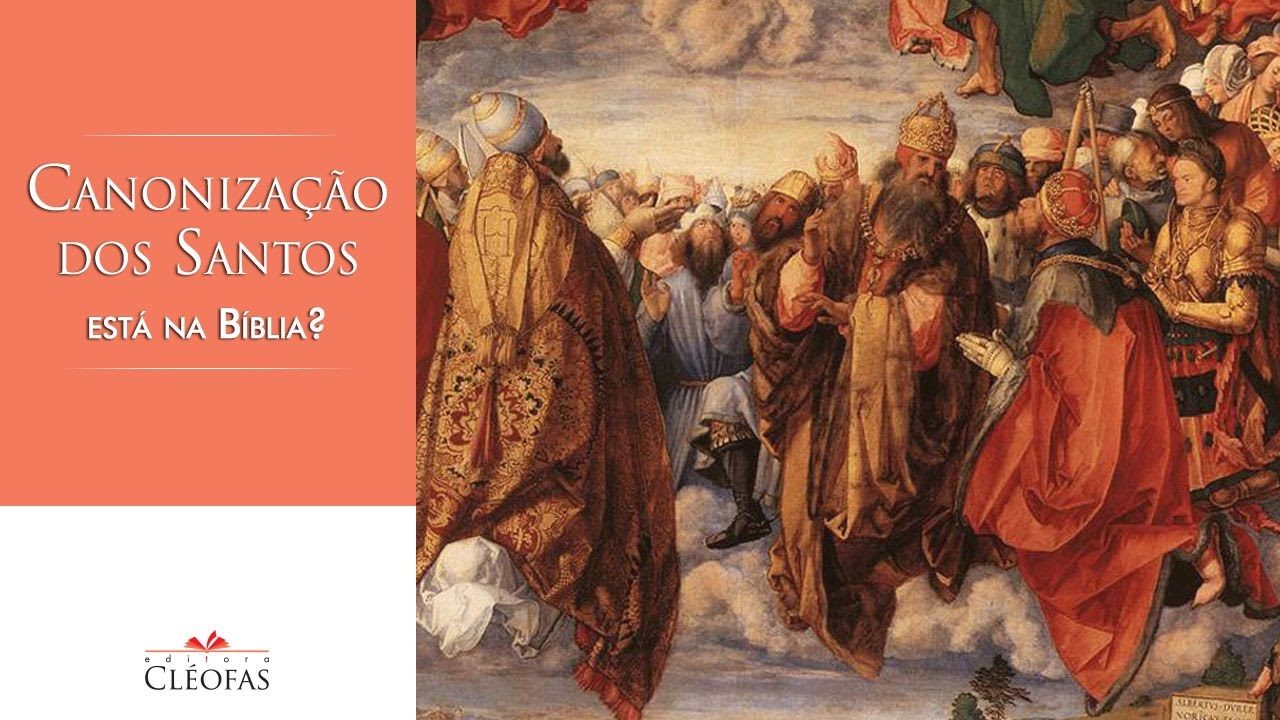Onde se encontra a canonização dos Santos na Bíblia?