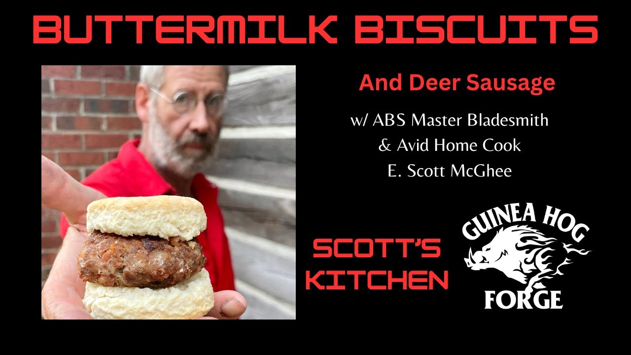 Buttermilk Biscuits & Deer Sausage