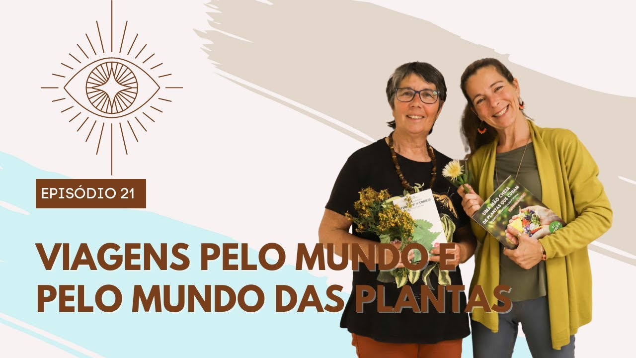 Viagens pelo mundo e pelo mundo das plantas, com Fernanda Botelho