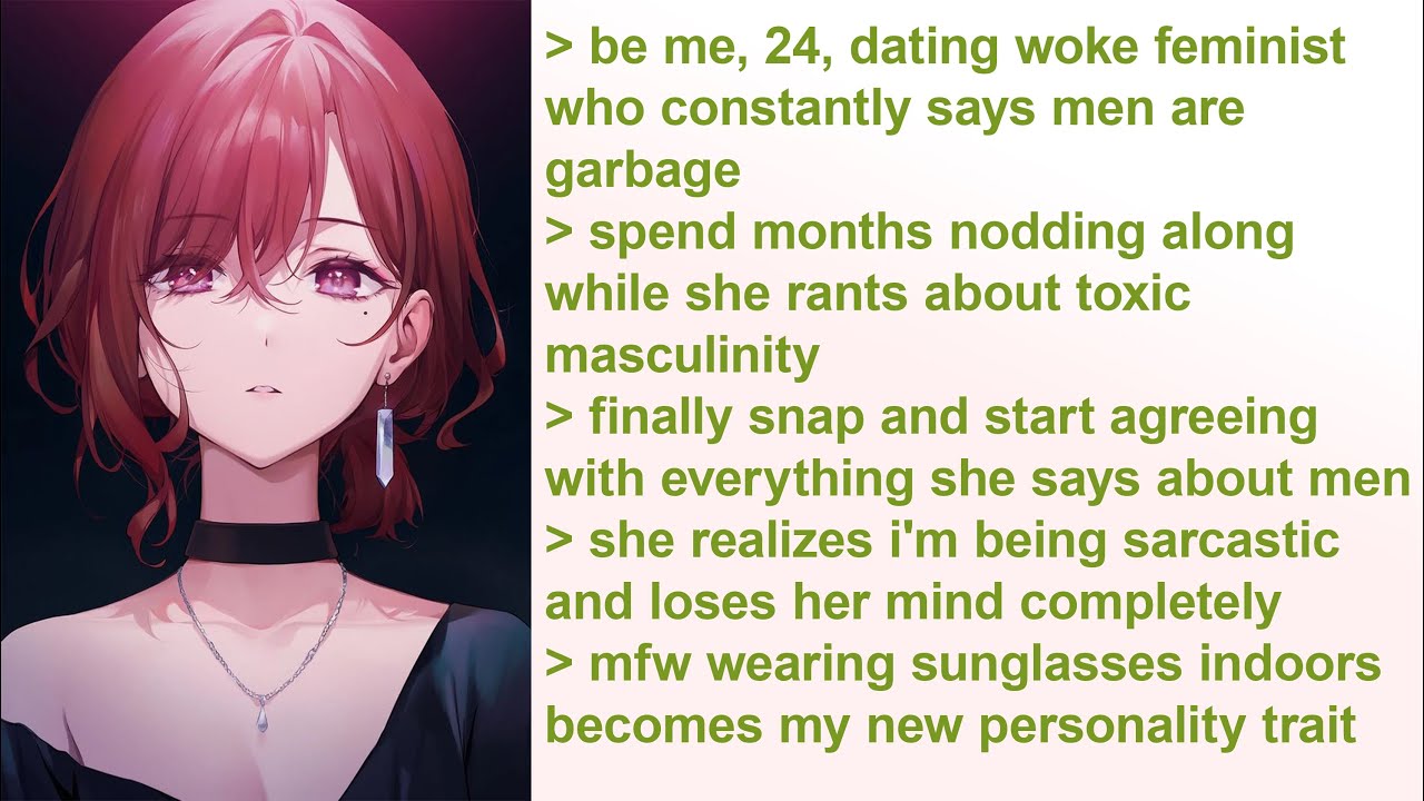 She Said All Men Are Trash Then Cried When I Agreed | 4Chan Greentext Stories