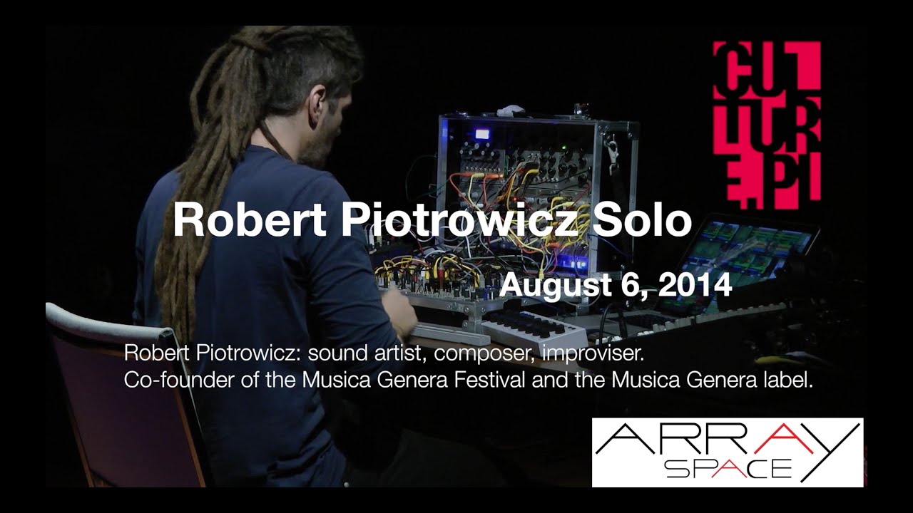 Robert Piotrowicz Solo Electronic Improvisation