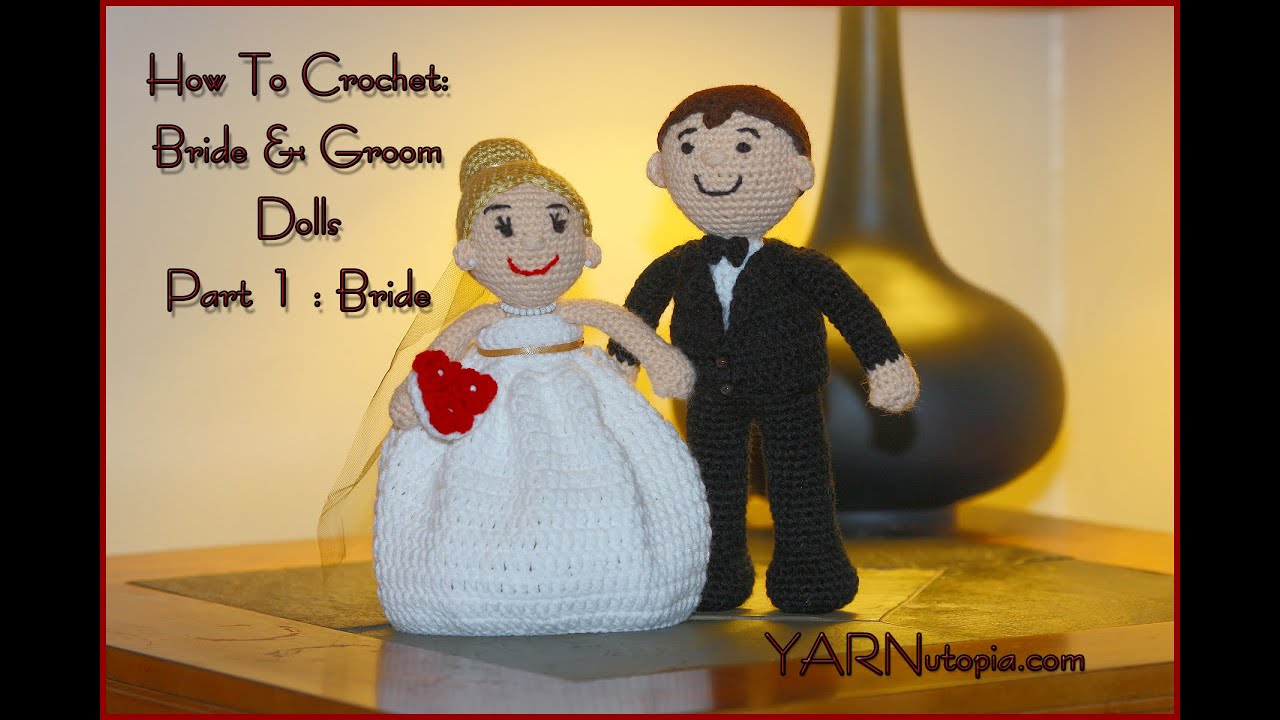 Crochet Tutorial: Bride and Groom Dolls: Part 1: Bride