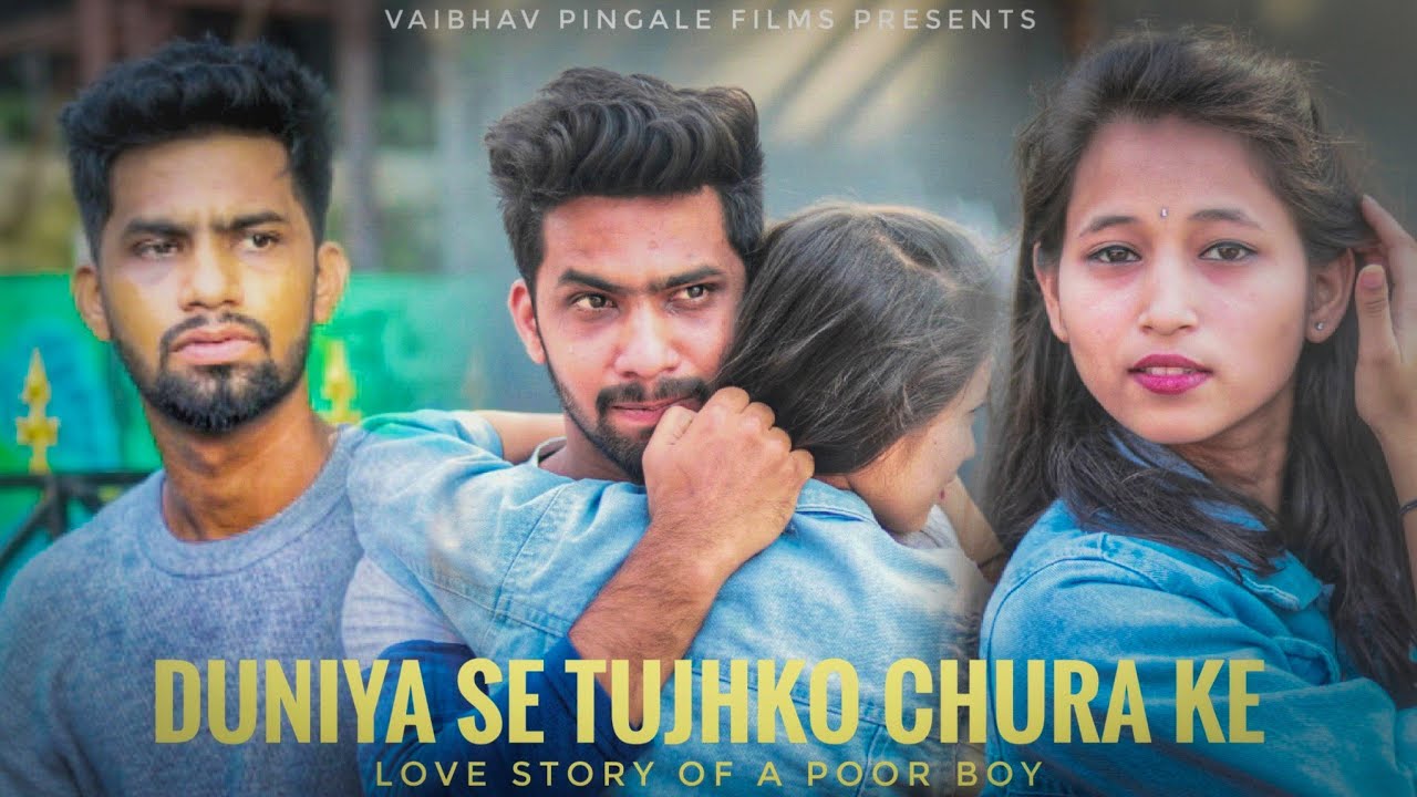 Duniya Se Tujhko Chura Ke | Poor Boy Love Story | Rakh Lena Dil Me Chhipa Ke | Vaibhav Pingale Films