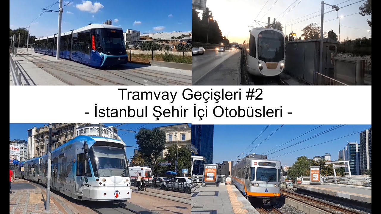 Tramvay Geçişleri #2
