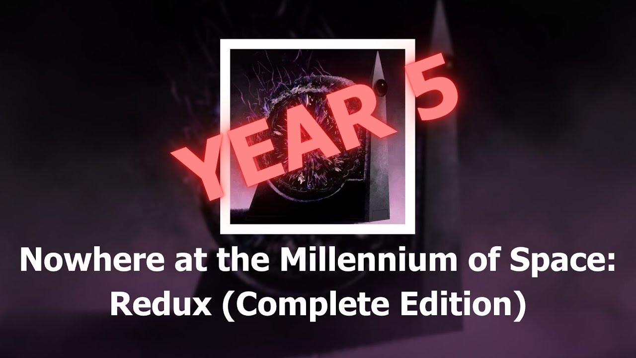 Nowhere at the Millennium of Space: Redux (Complete Edition) - Year 5 | Sample Guide