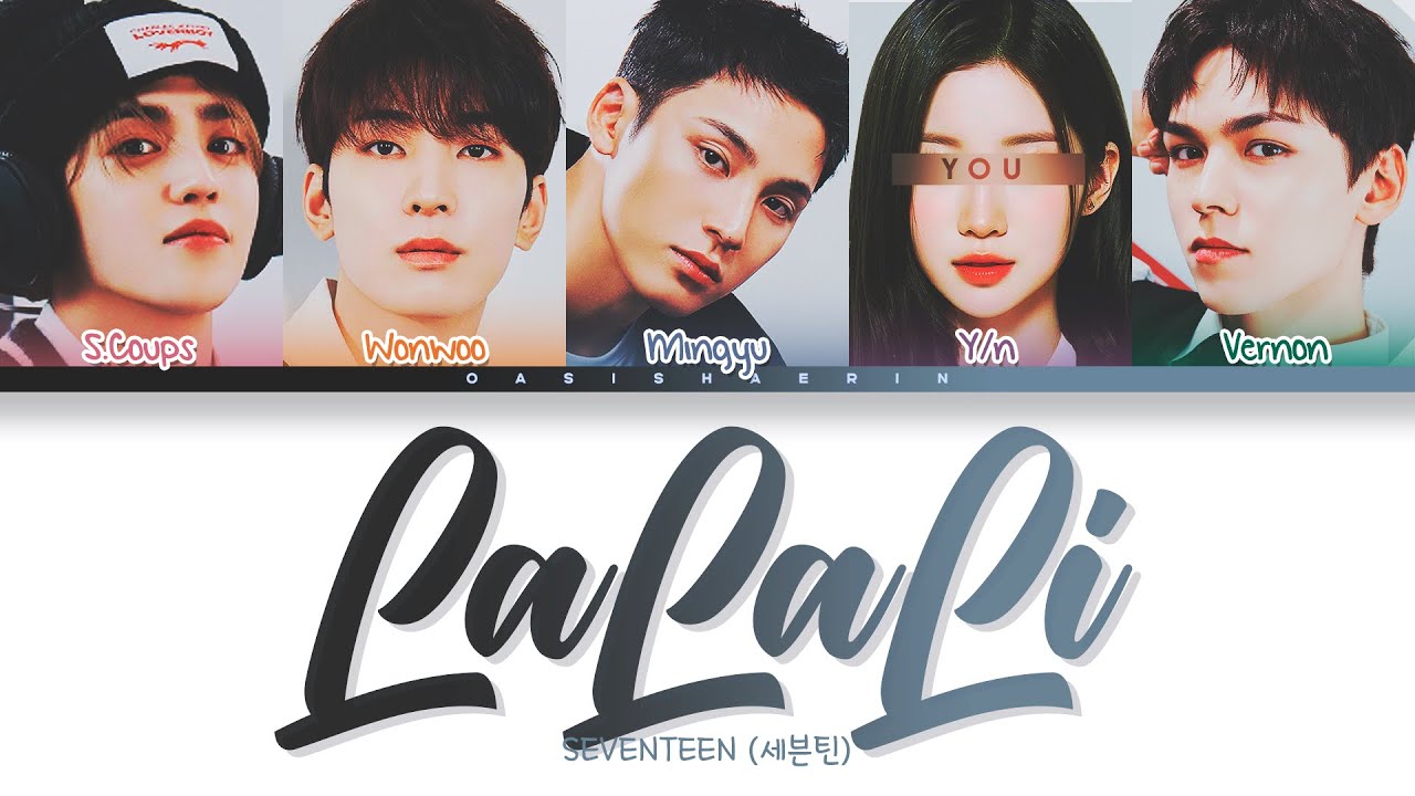 [KARAOKE] [SEVENTEEN (HipHop Unit) 세븐틴] LALALI : 5 members (You as member) Color Coded Lyrics