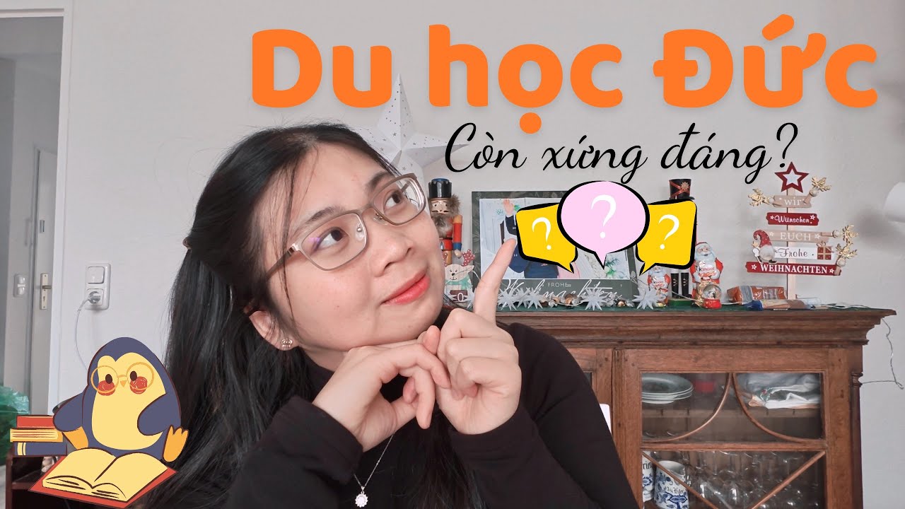 Với tình hình hiện tại, liệu còn xứng đáng để đi du học Đức?