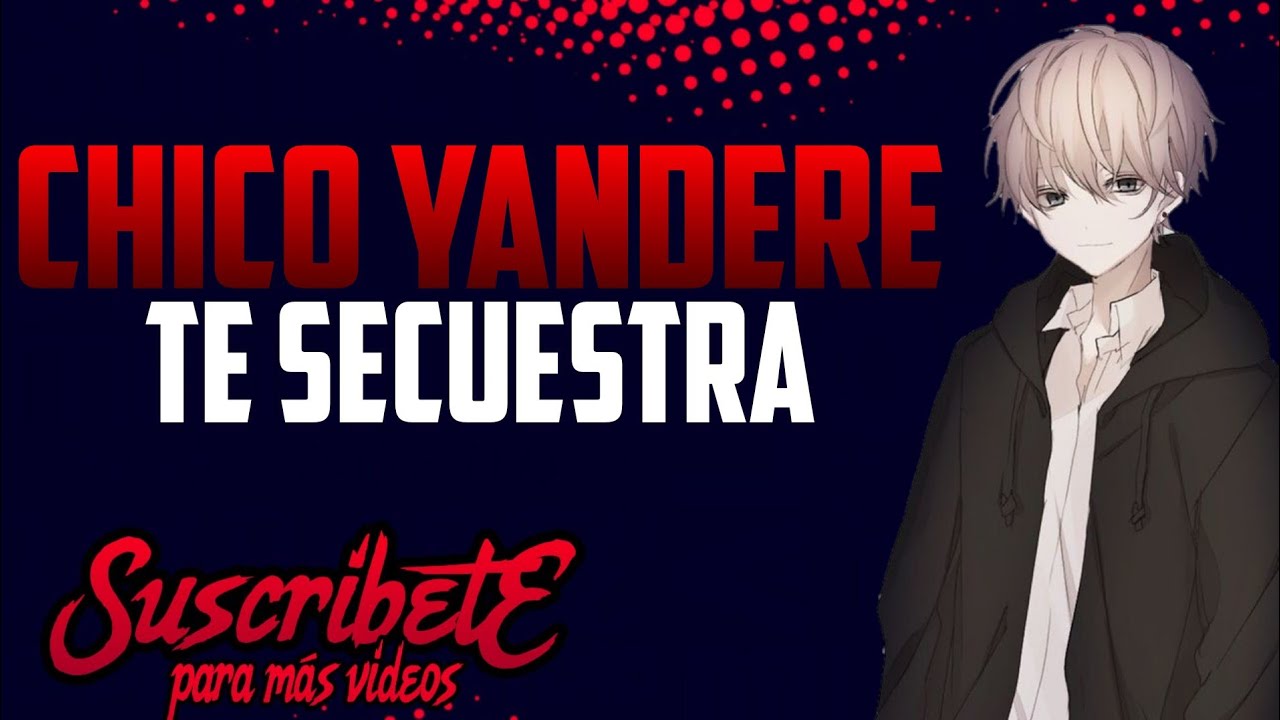 ¡Chico Yandere Te Captura! 😱 | ASMR Yandere Boy | ASMR RP Español