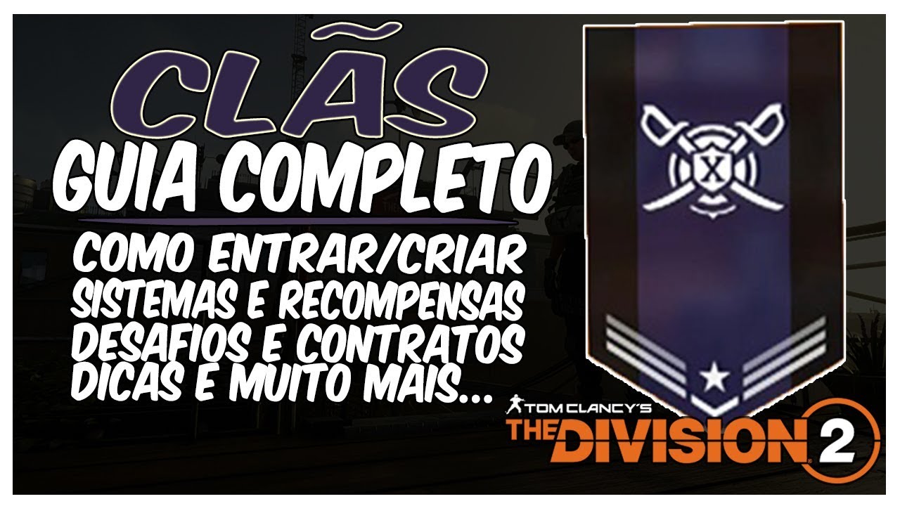Guia completo sobre CLÃS em The Division 2