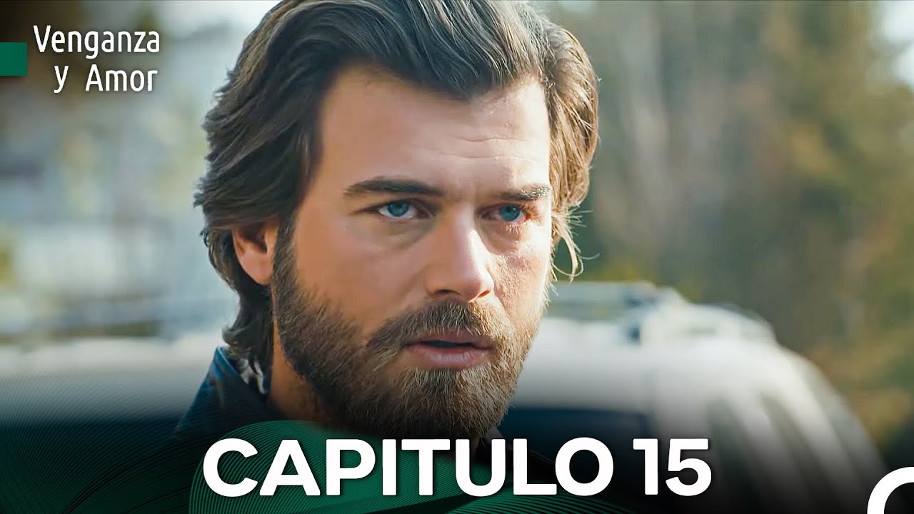 Venganza y Amor Capitulo 15 (Doblado En Español)