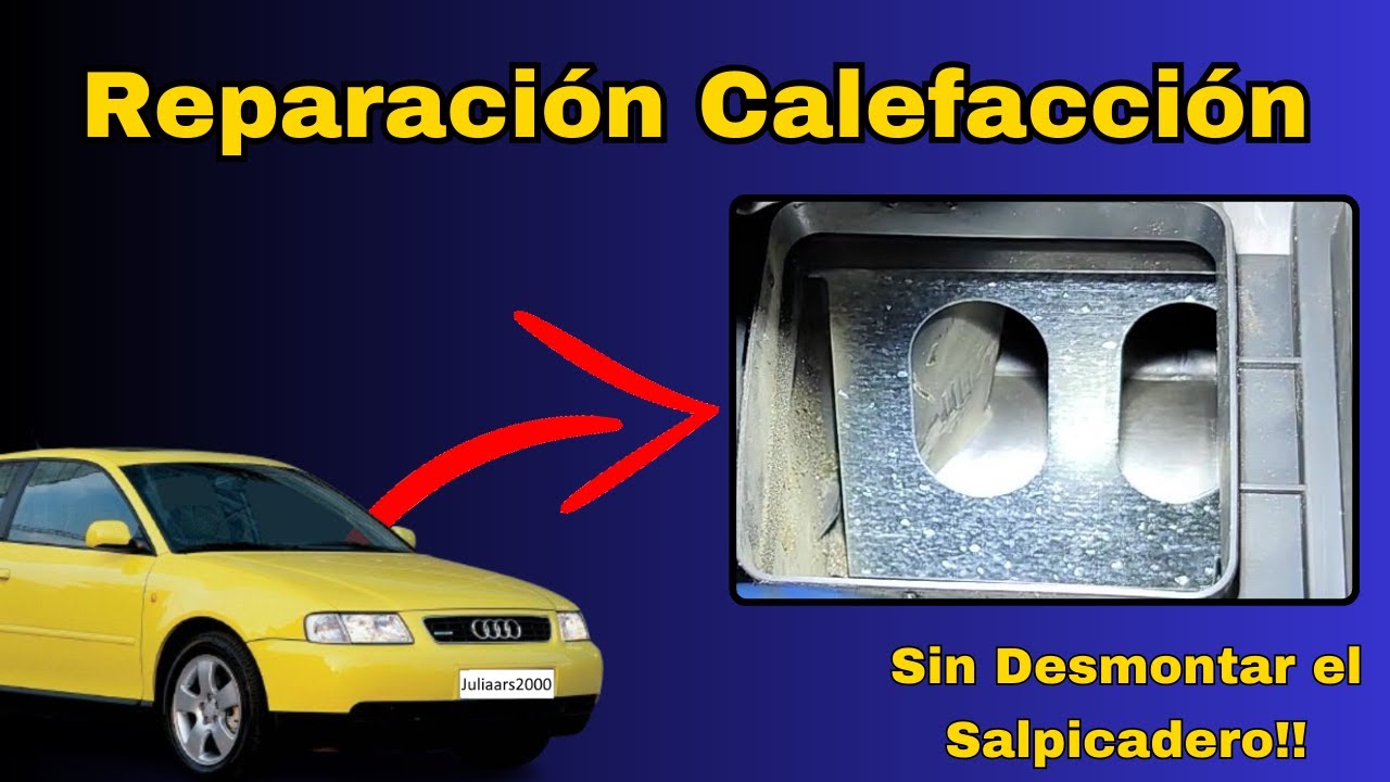 Reparación Calefacción SIN DESMONTAR el Salpicadero Audi A3, Golf, Polo, Ibiza, Leon, Seat, Skoda.