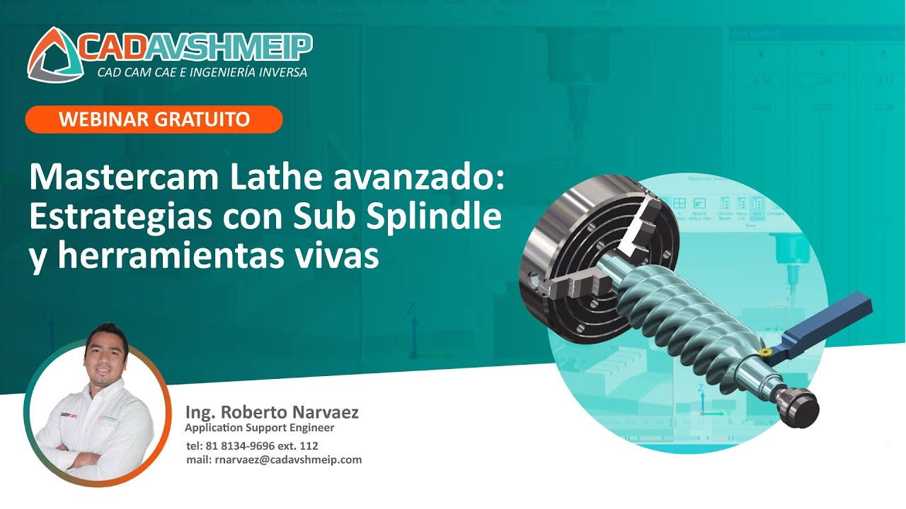 Webinar Mastercam Lathe Avanzado - Estrategias con Sub Spindle y Herramientas Vivas