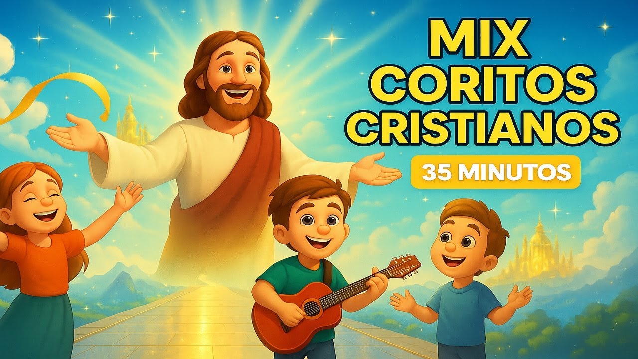 🎵 Mix Coritos Cristianos para Toda la Familia – 35 Minutos de Alabanza con Gozo y Fe 🙌