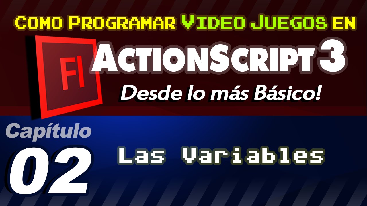 2. Las Variables en ActionScript 3 | Hacer Juegos en AS3 Animate (Flash)