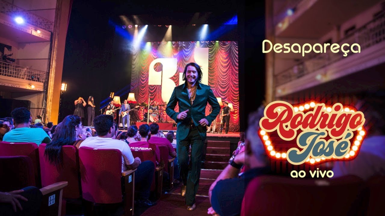 Desapare&ccedil;a | Rodrigo Jos&eacute; Ao Vivo
