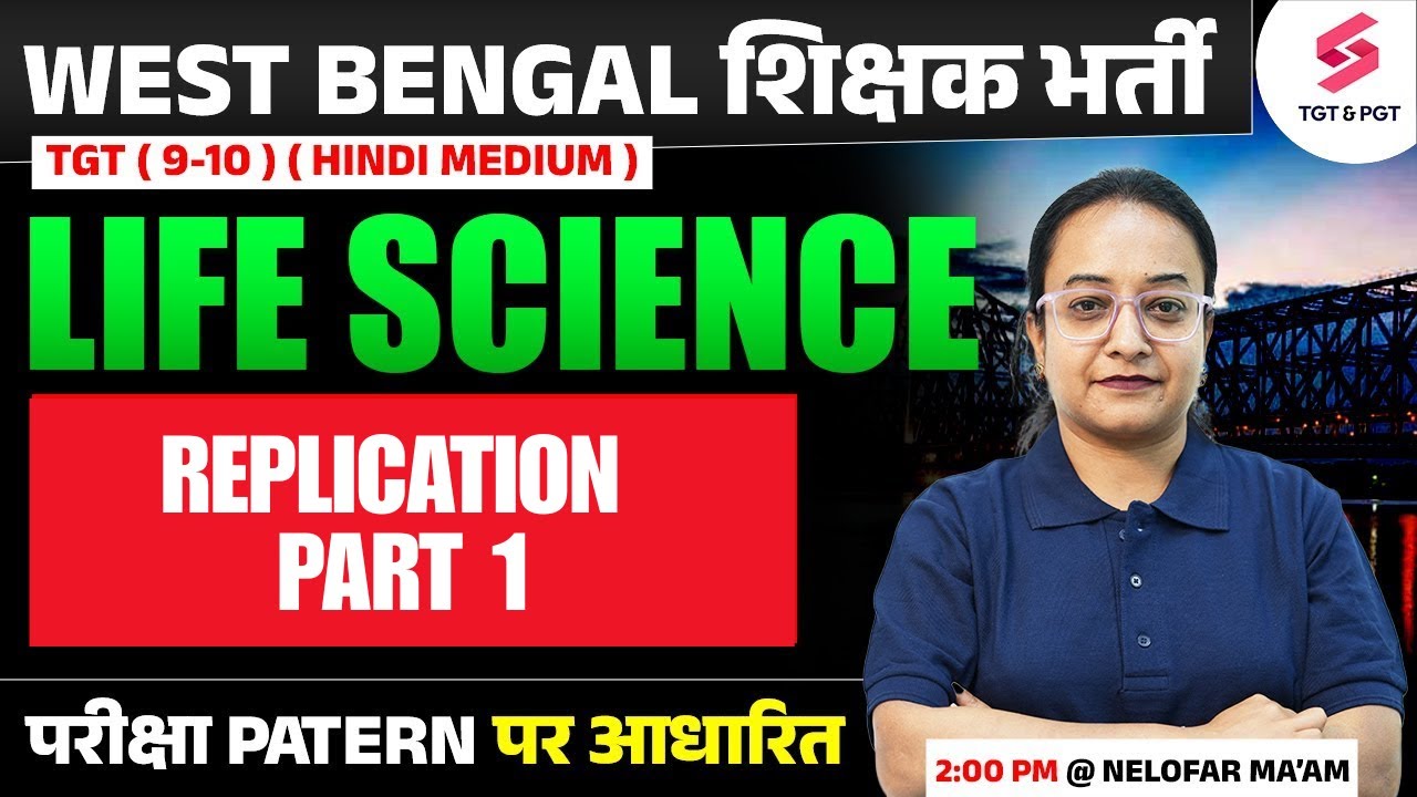 WBSSC SLST 2025 | Life Science Classes 2025 Replication part 1 By Nilofar Mam