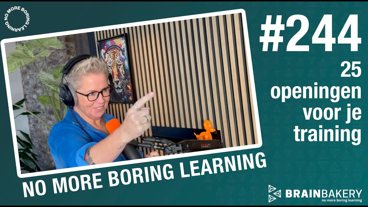 244. No More Boring Learning Podcast: 25 killer openingen voor je trainingen.