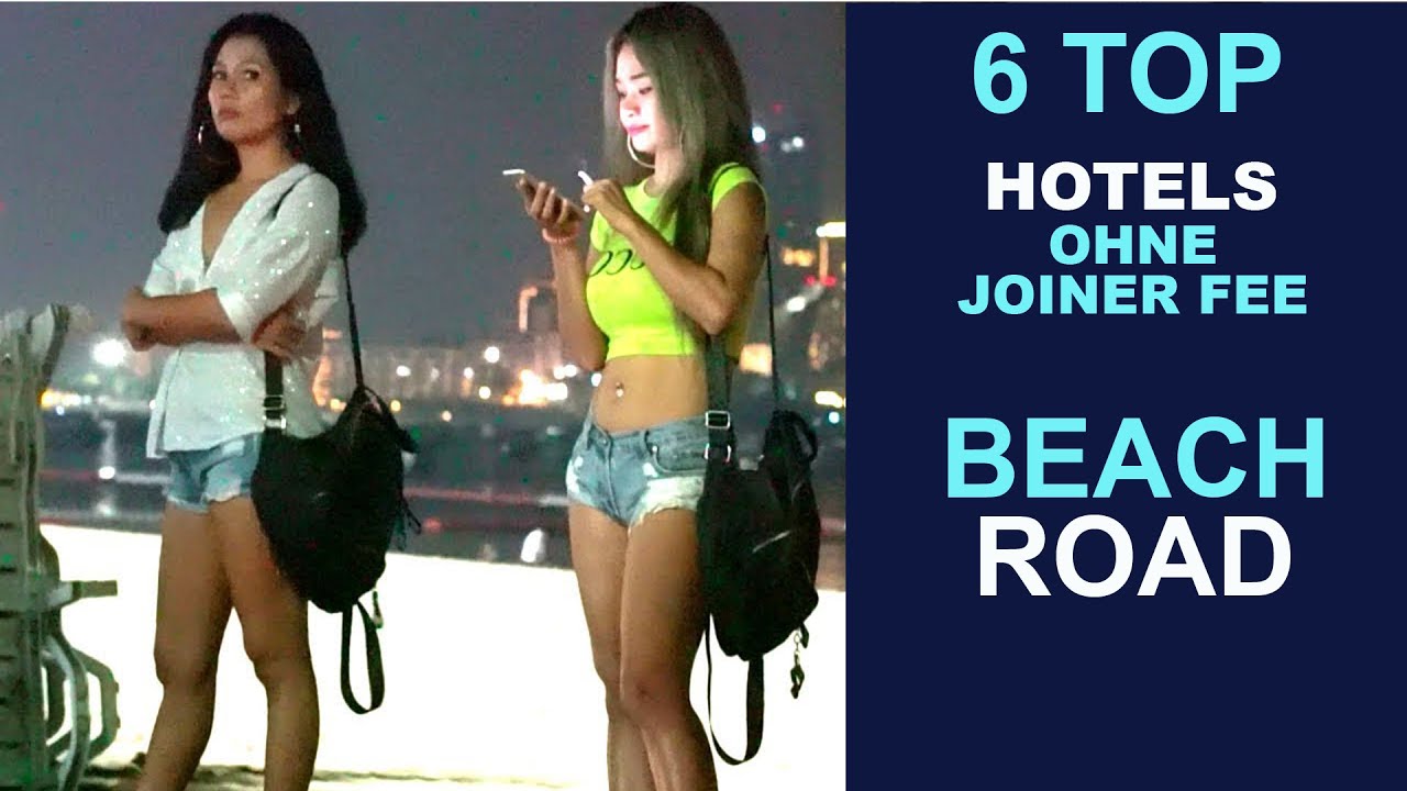 THAILAND PATTAYA 2025  | 6 der besten Hotels  Beach Road Nachtleben ohne Joiner Fee in Strandnähe