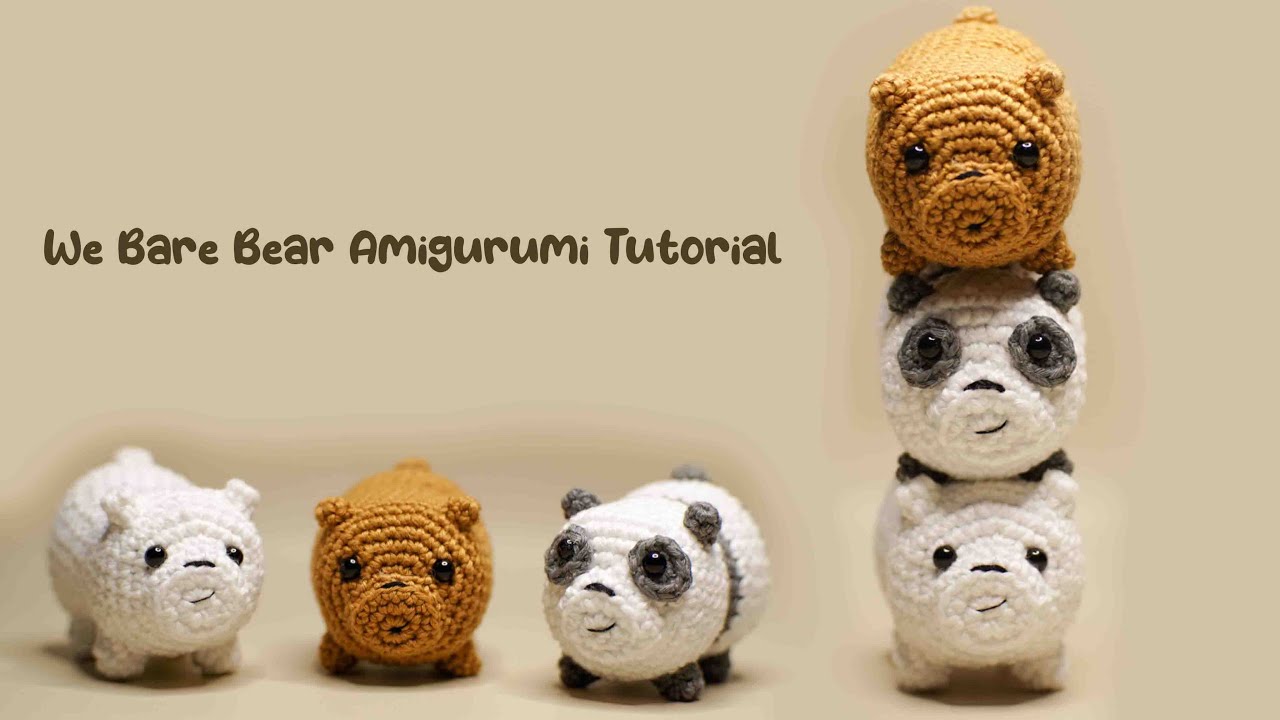 Tutorial how to crochet amigurumi we bare bear- How to make amigurumi bear