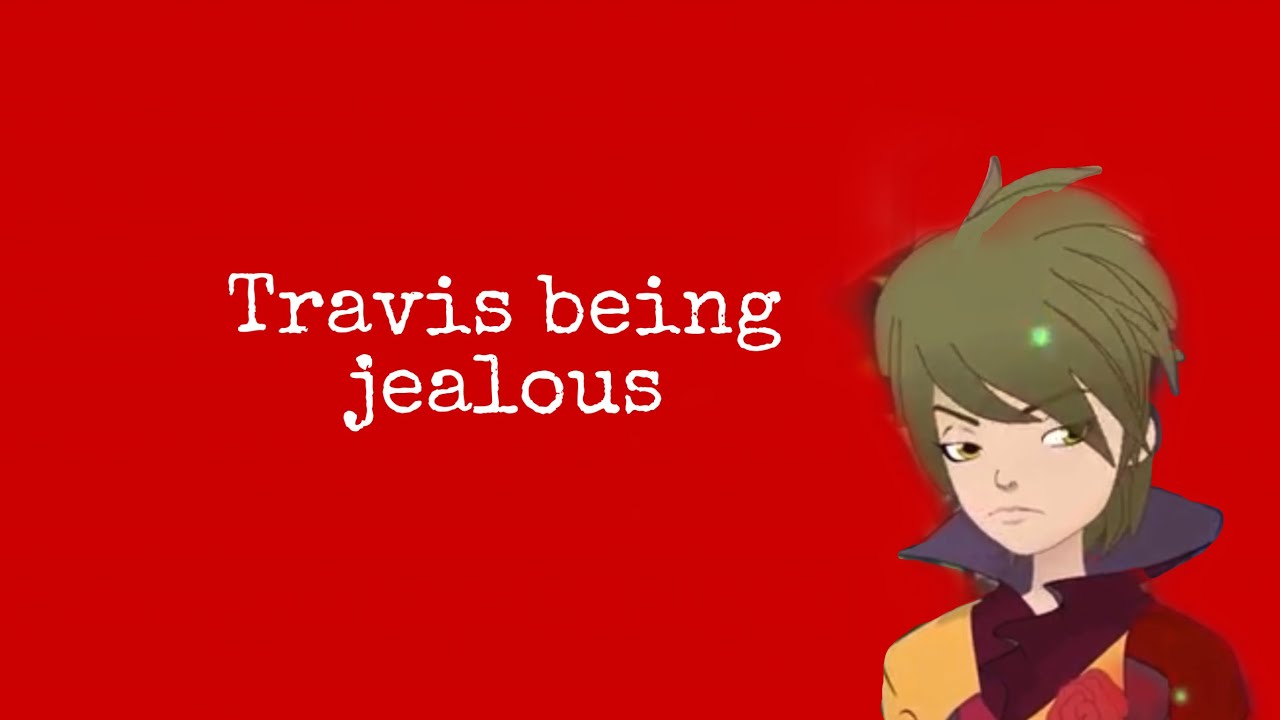 [Regal Academy] Travis Beast being jealous for 1 minute and 26 seconds