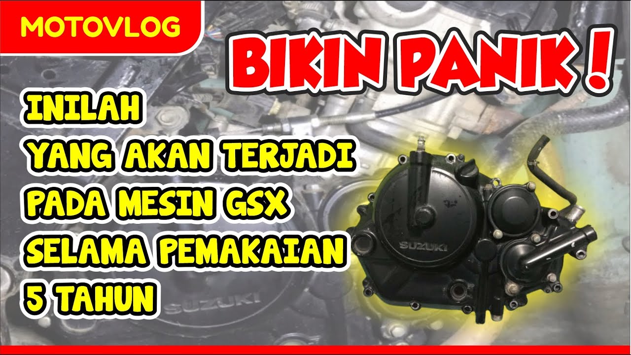 KENDALA MESIN GSX SETELAH 5 TAHUN PEMAKAIAN !!! SUNMORI CIWIDEY !!! GSX R150