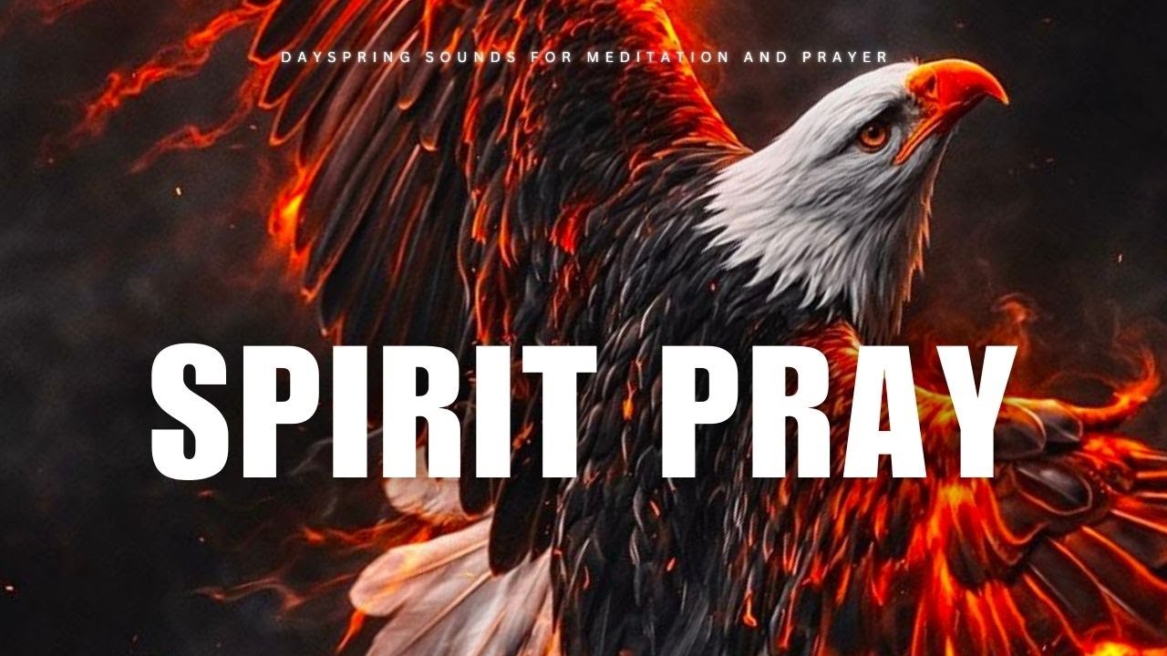 Spirit pray - DEEP HEAVENLY INSTRUMENTAL ATMOSPHERE.