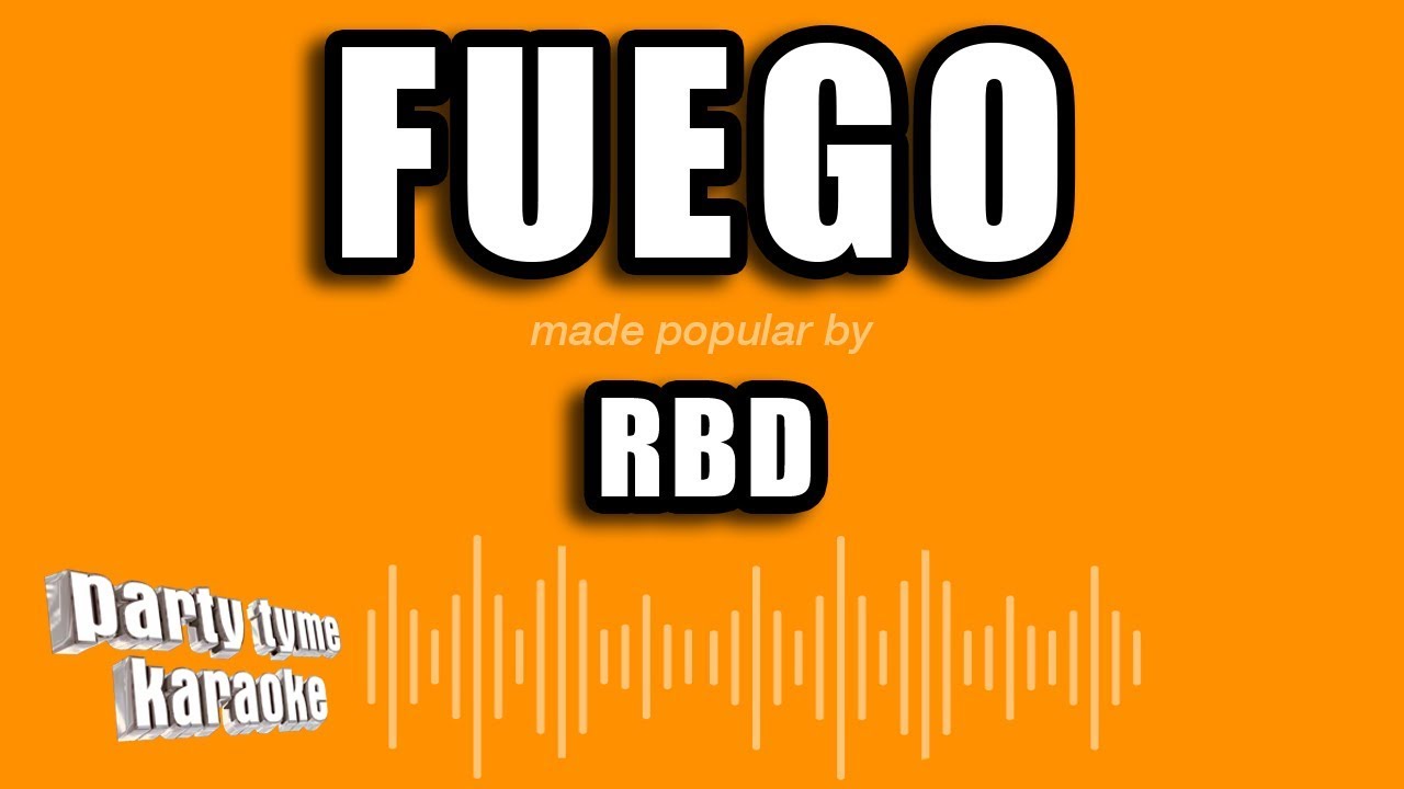 RBD - Fuego (Versión Karaoke)