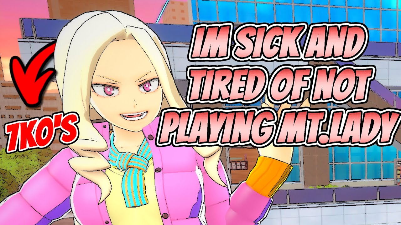 GIVE MT.LADY HER 50 HP BACK YOU MONSTERS - My Hero Ultra Rumble