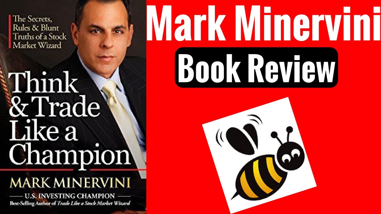 Think and Trade like a Champion by  Mark Minervini ( A book Review)