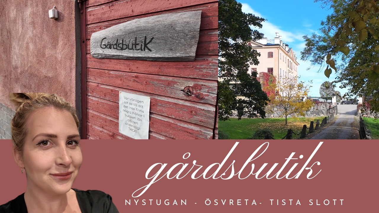 Del 2: Besöker gårdsbutiker kring Nyköping och Tista Slott