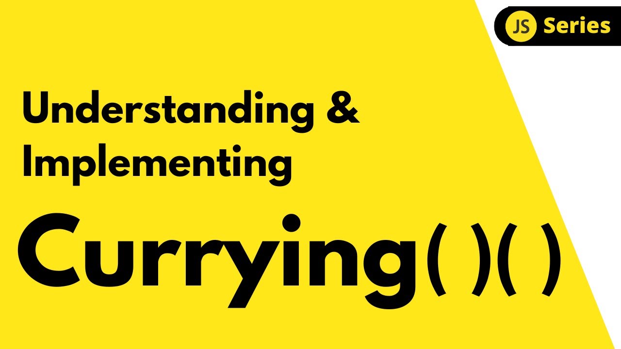 How to Implement Currying in Javascript ?