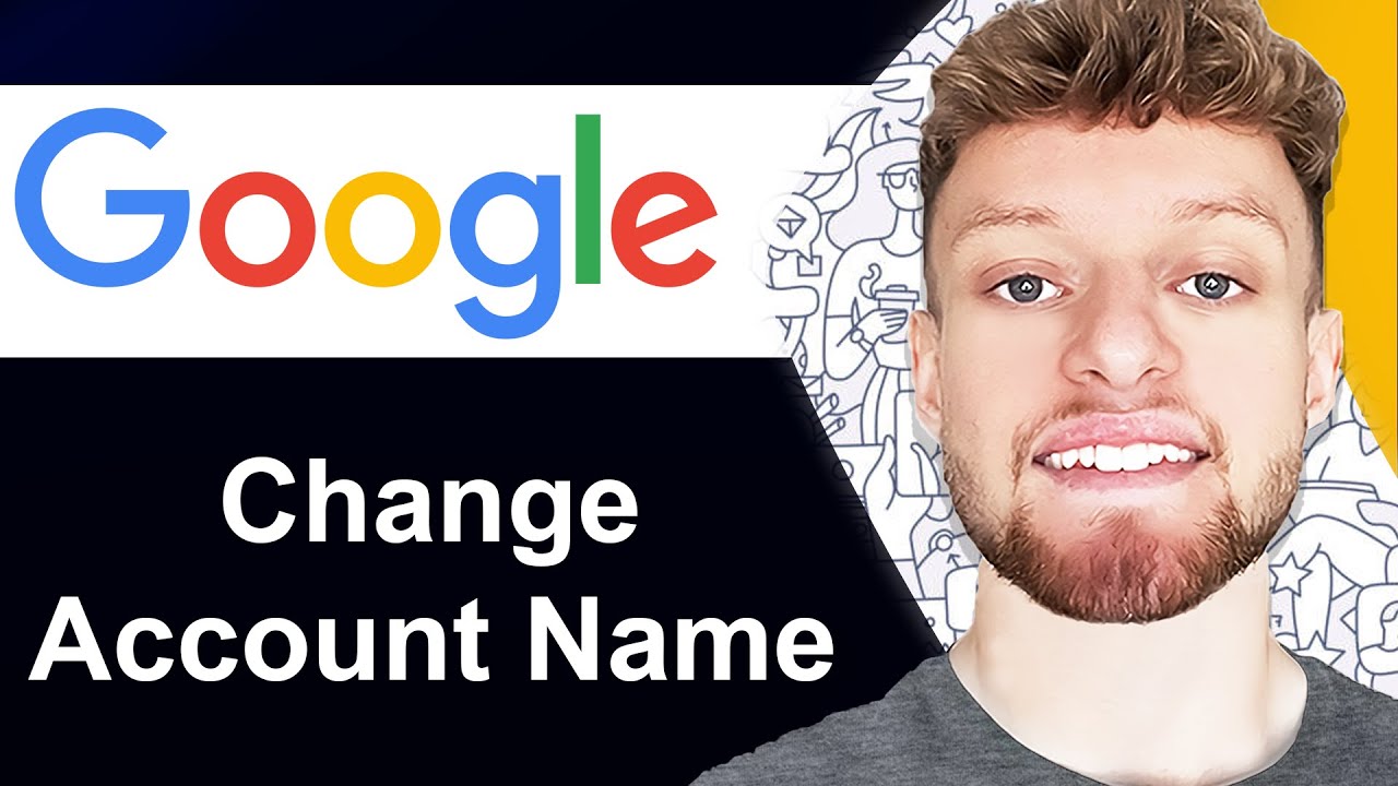 How To Change Google Account Name on PC (Step By Step)