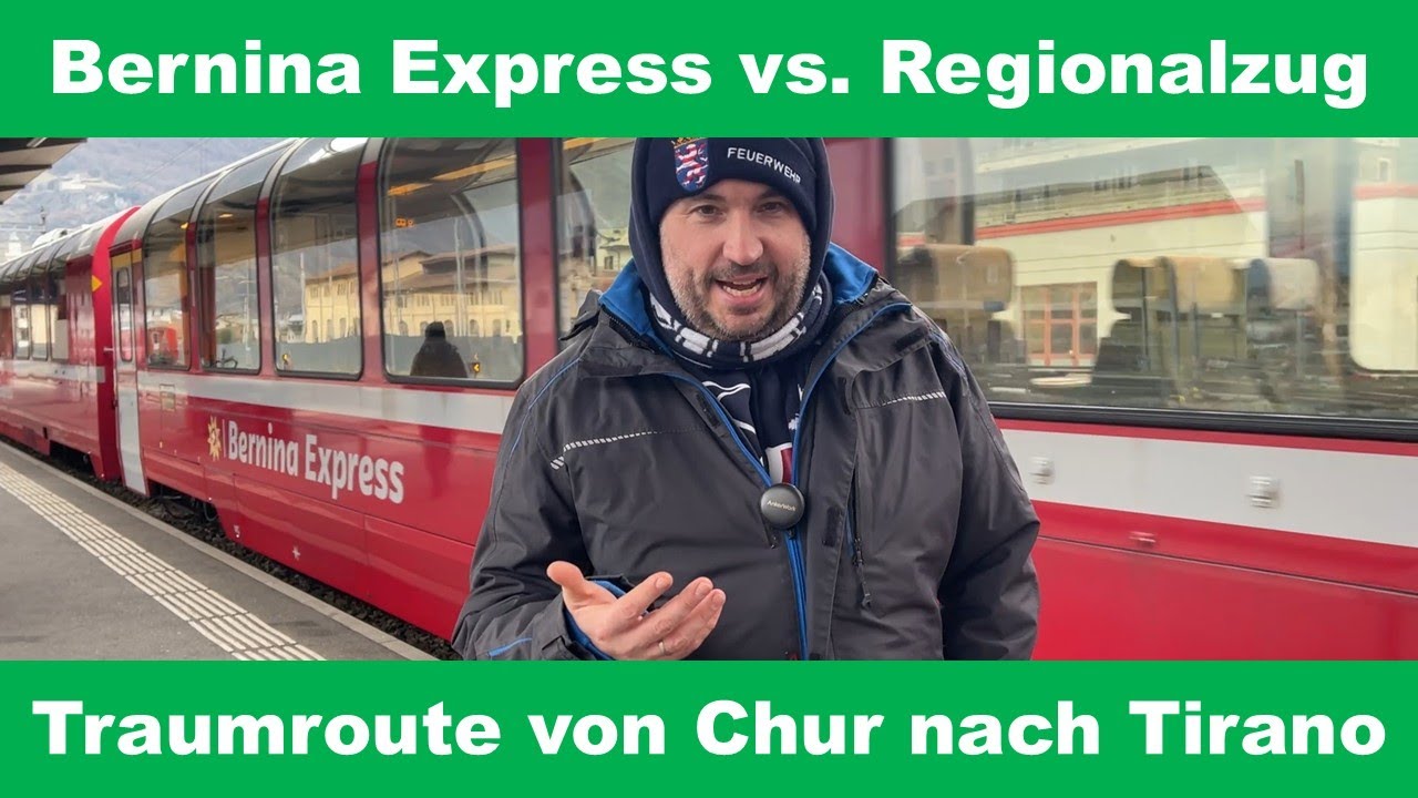 Bernina Express vs. Regionalzug - Traumroute von Chur nach Tirano