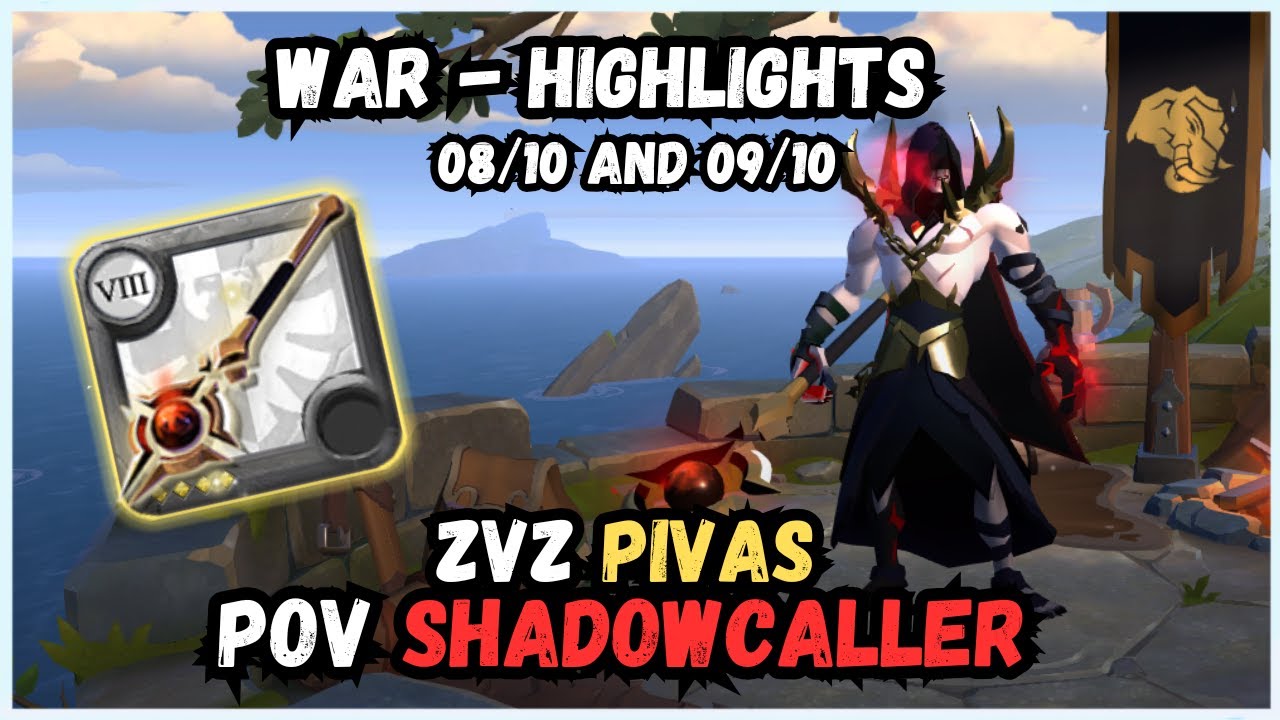 Albion online ZVZ - PIVAS - VOD Shadowcaller - HIGHLIGHTS DAYS 08/10 - 09/10