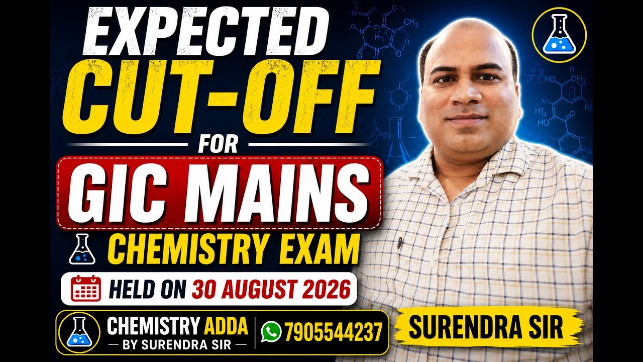Expected Cut-Off in GIC Mains Chemistry Lecturer Exam Held on 30 August 2026 by Surendra Sir