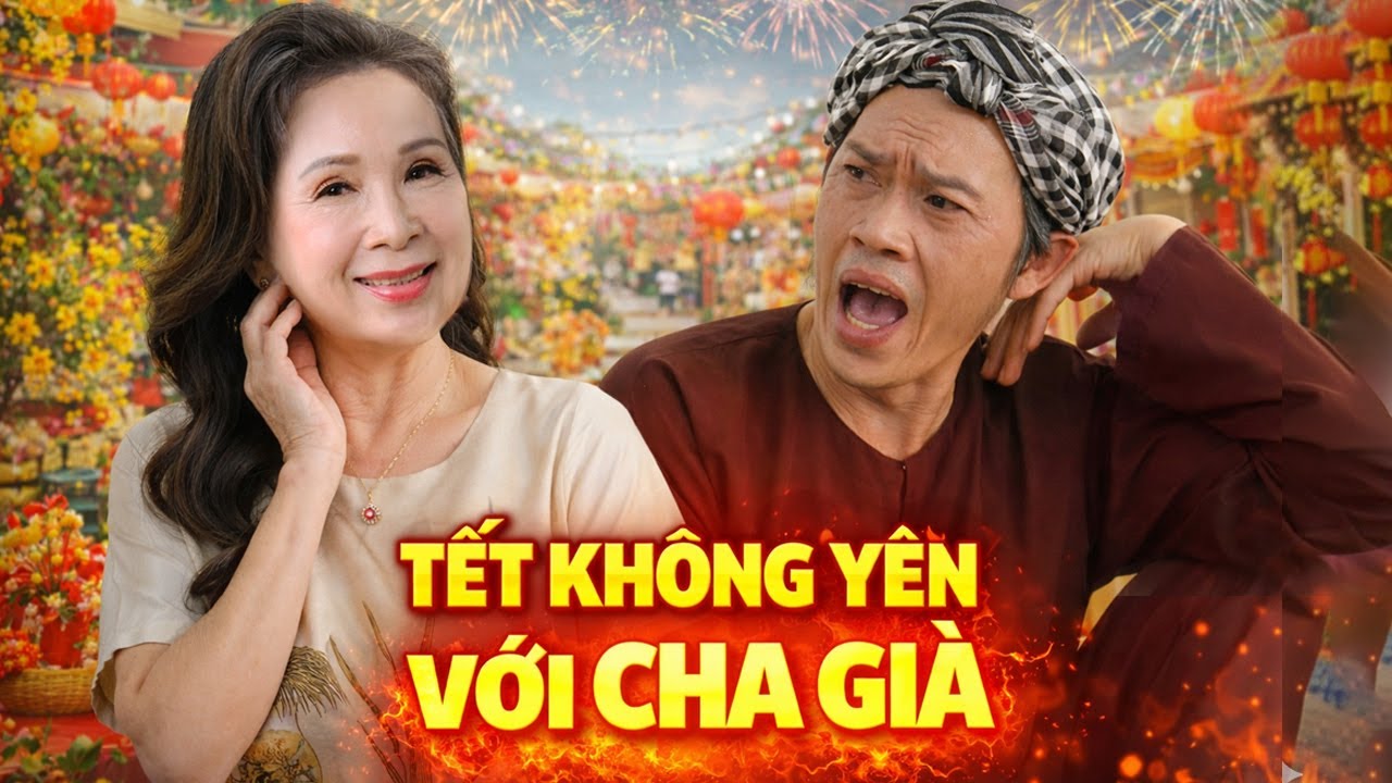 Phim Hài Hoài Linh | Tết Không Yên Với Cha Già | Phim Hài Tết Việt Nam Mới Hay 2026 | Phim Việt Nam