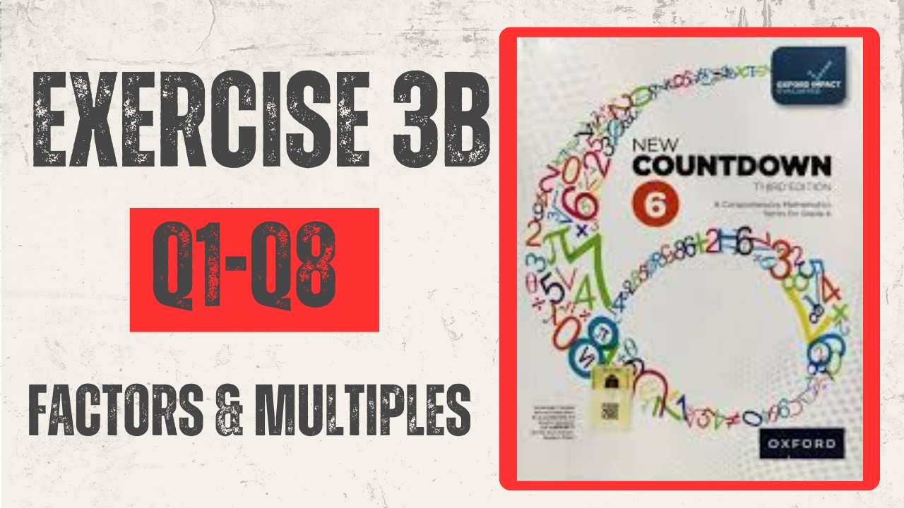 Exercise 3B New Countdown 6 Maths | Class 6th Ex 3B Maths Oxford
