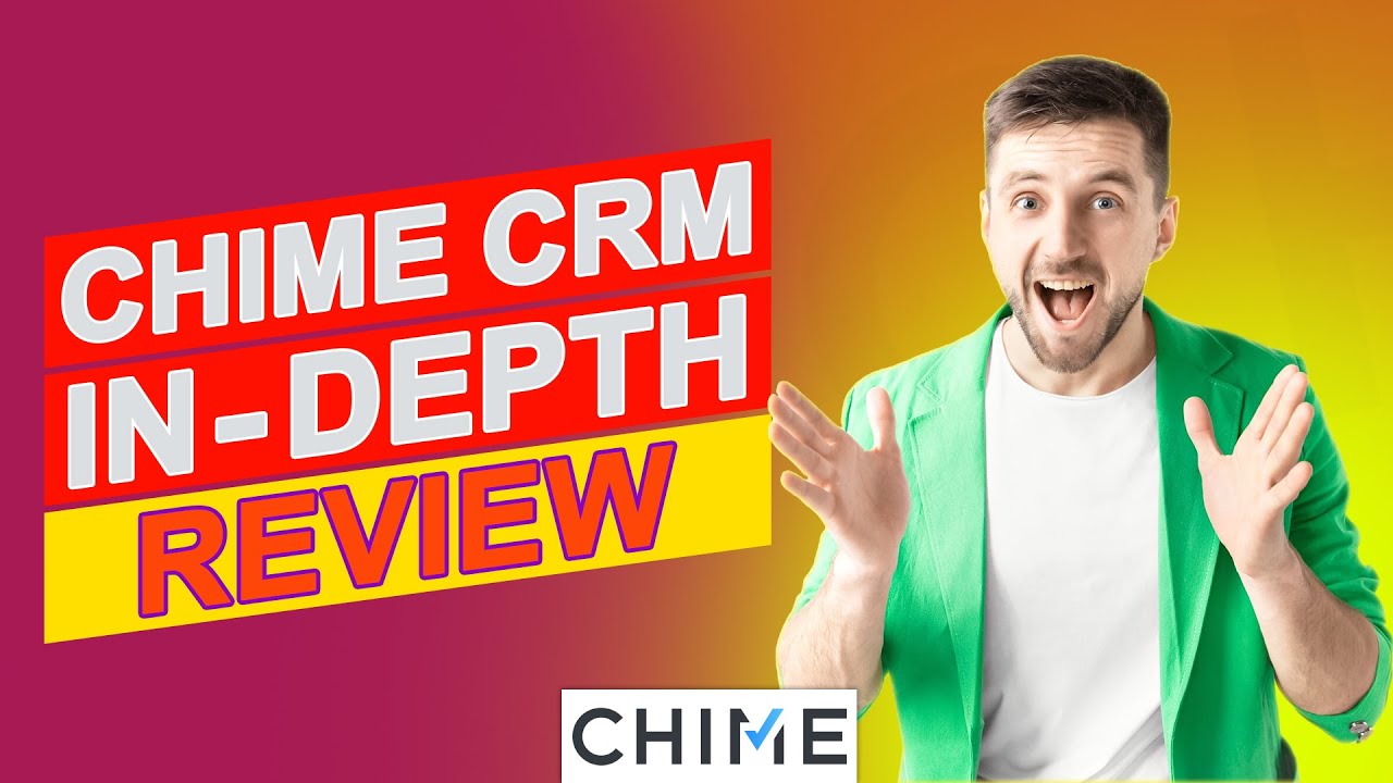 Chime CRM Review - Is It The Right Solution For Your Business? (Pros & Cons Explained)