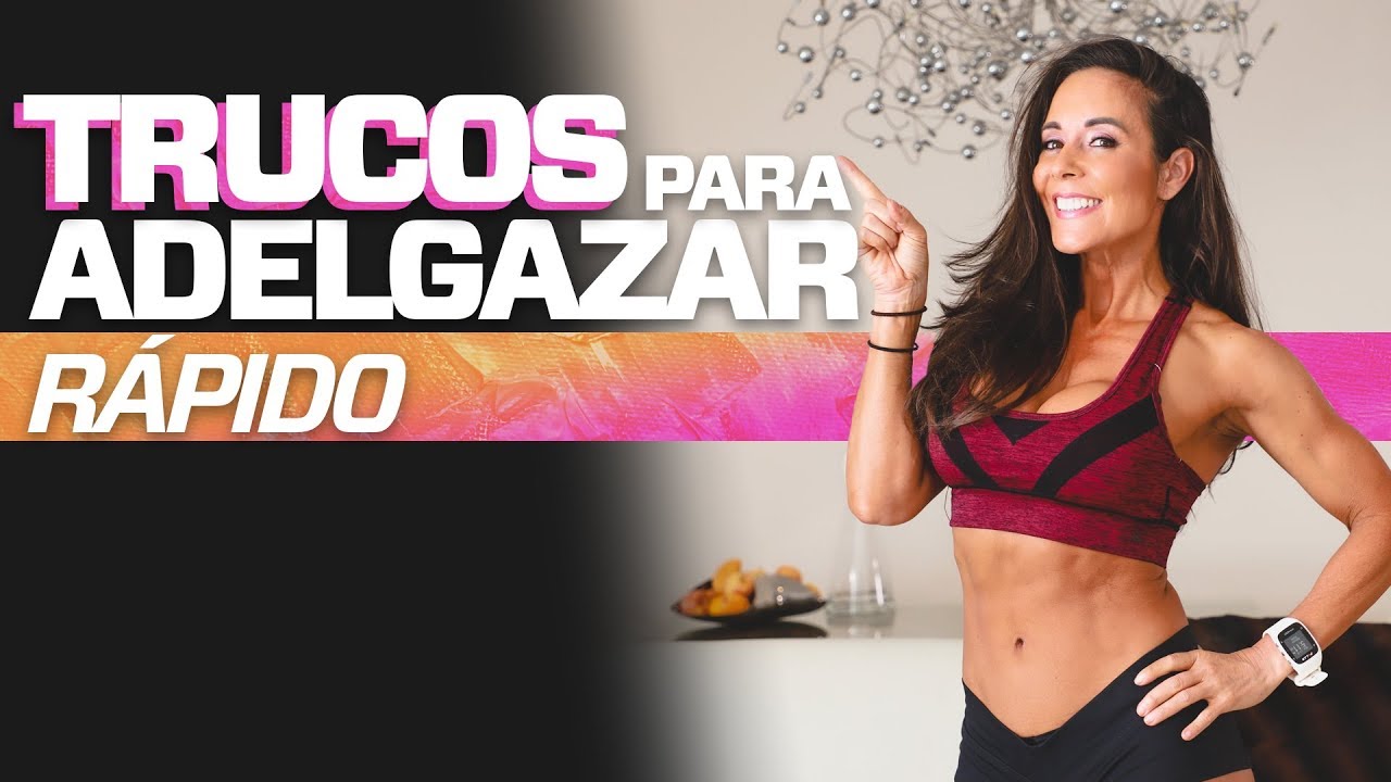 CÓMO ADELGAZAR RÁPIDO 👌🏻👊🏻: 7 CONSEJOS PRÁCTICOS QUE TE AYUDARÁN A PERDER PESO