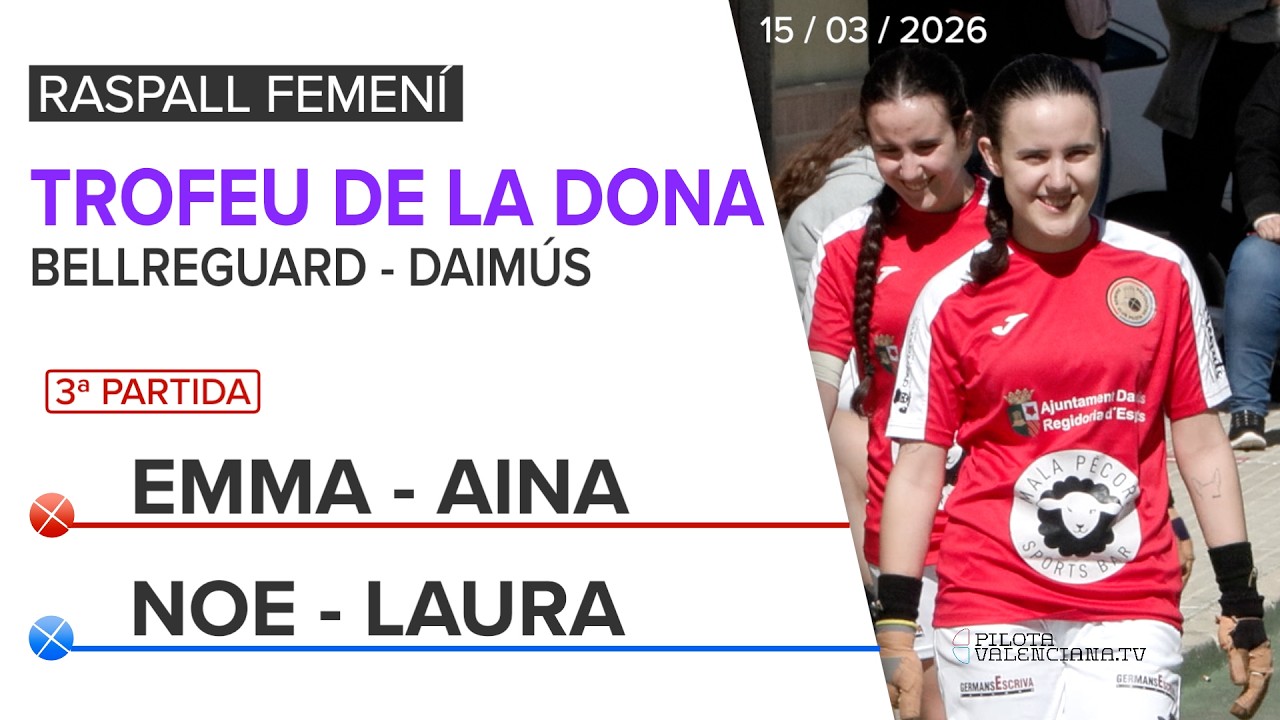 ⚾️Raspall Femení 🏆TROFEU DE LA DONA💜2026 | Bellreguard-Daimús | 3ª Partida