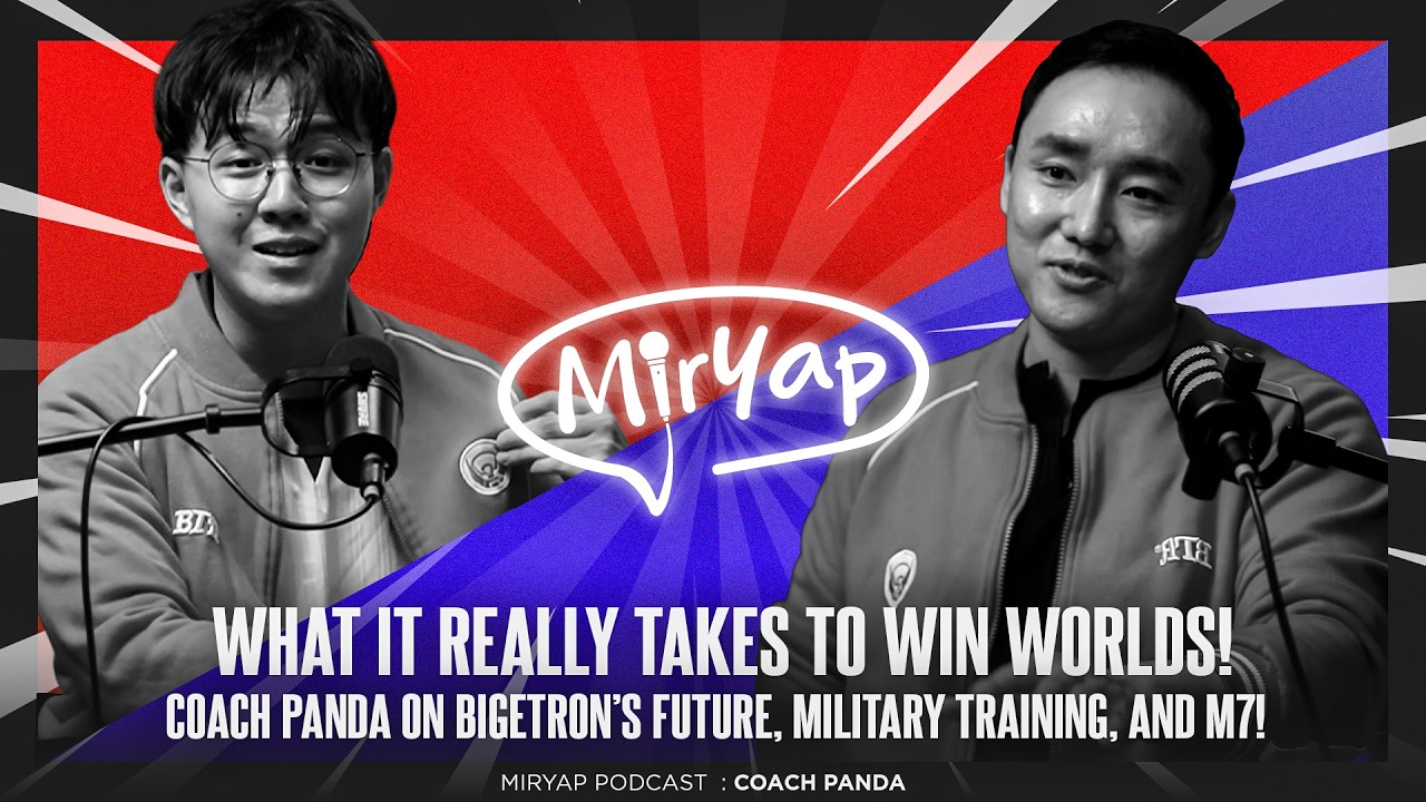 What It REALLY Takes To Win Worlds! Coach Panda on Bigetron’s Future, Military Training, and M7!