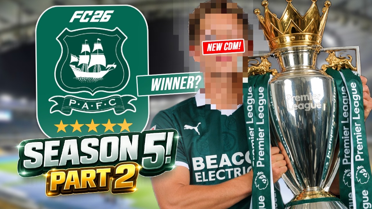 PREMIER LEAGUE CHAMPIONS!? - Plymouth Argyle FC EA26 Career Mode S5 PART 2