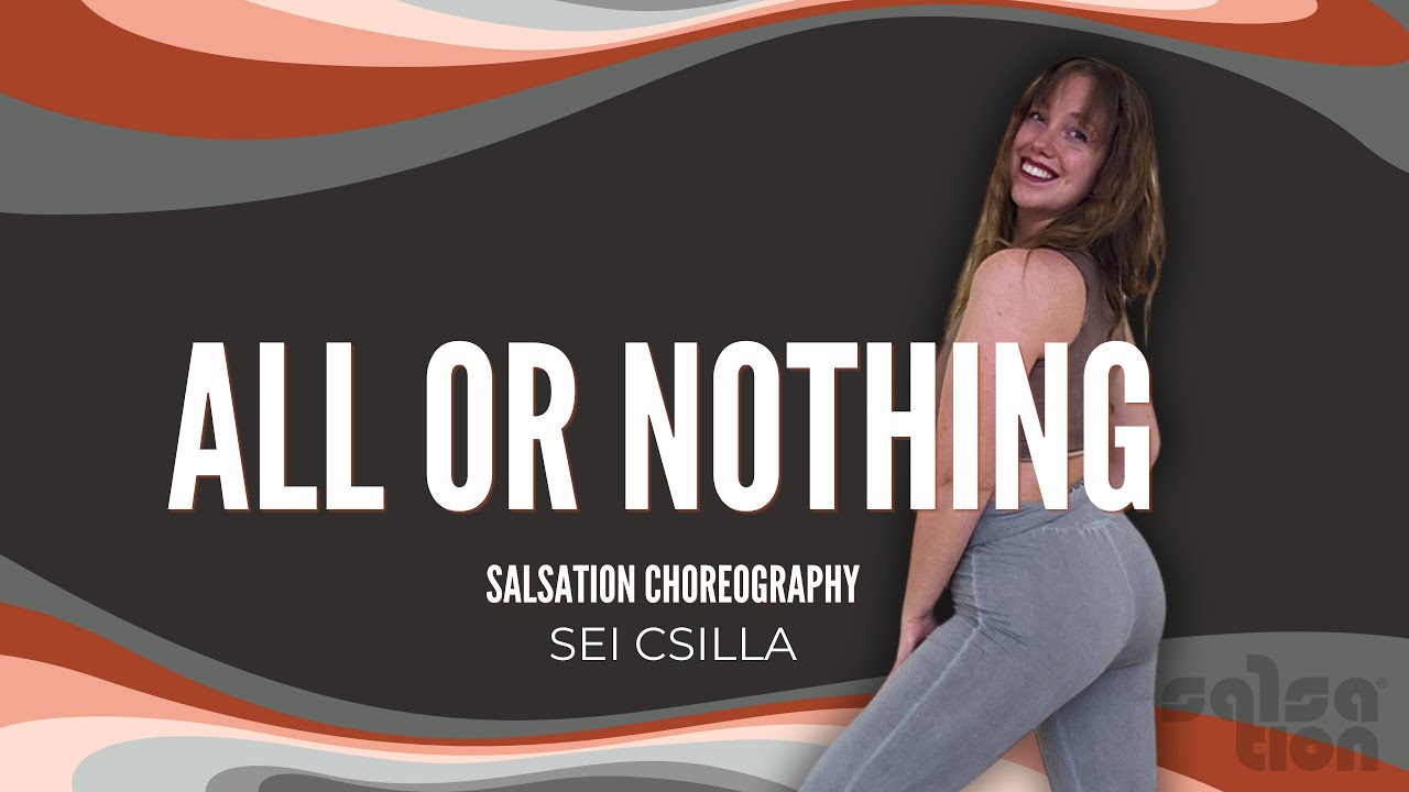 All or nothing - Salsation® Fitness Choreography by SEI Csilla