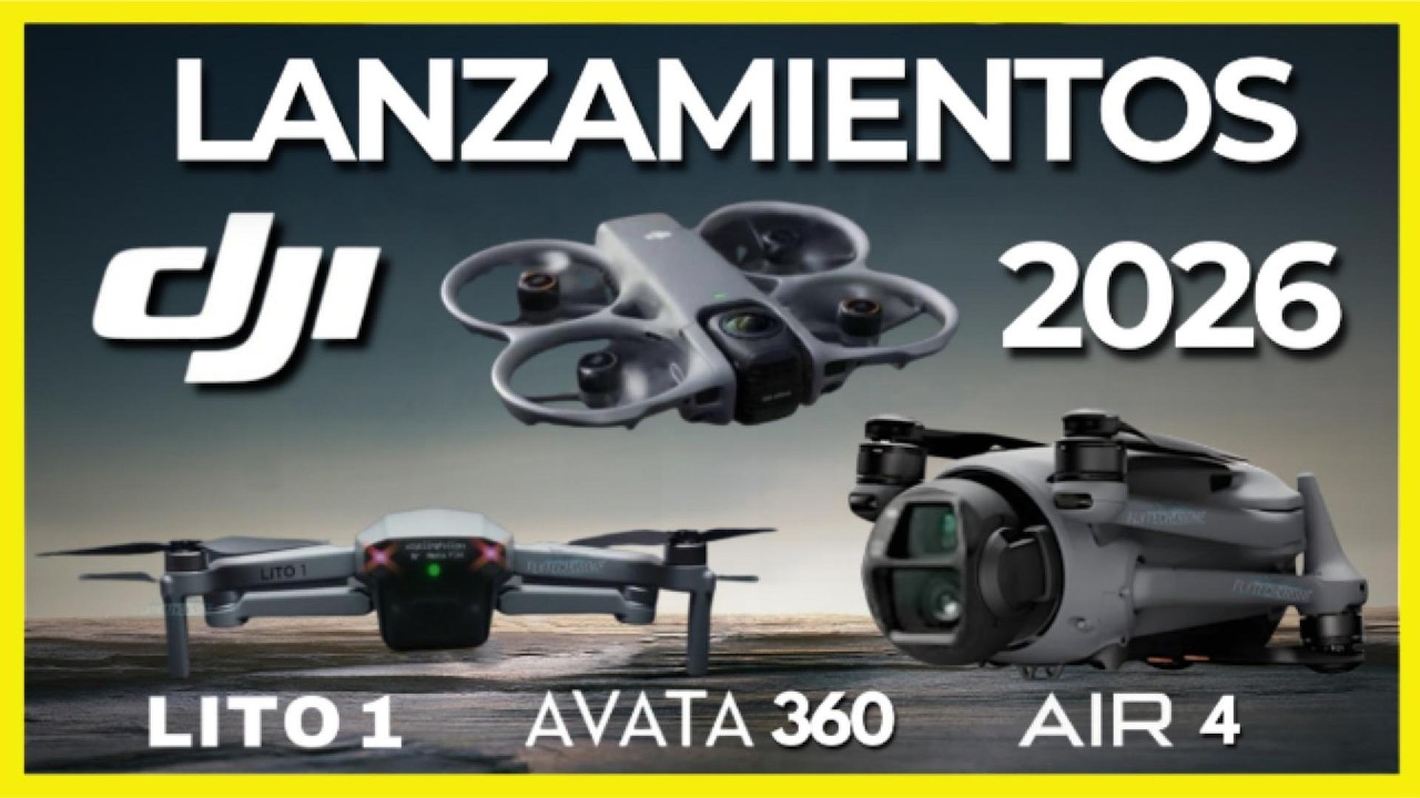 🔥DJI Avata360, Lito X1 y Air 4: &iexcl;Rumores y Lanzamientos 2026!🔥