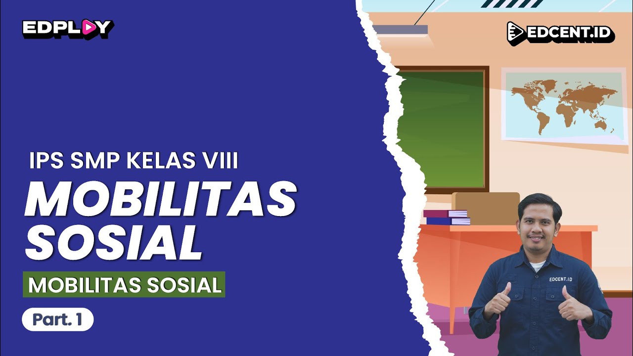 MOBILITAS SOSIAL : Pengertian, Bentuk Mobilitas Sosial - Materi IPS SMP Kelas 8 | Part.1