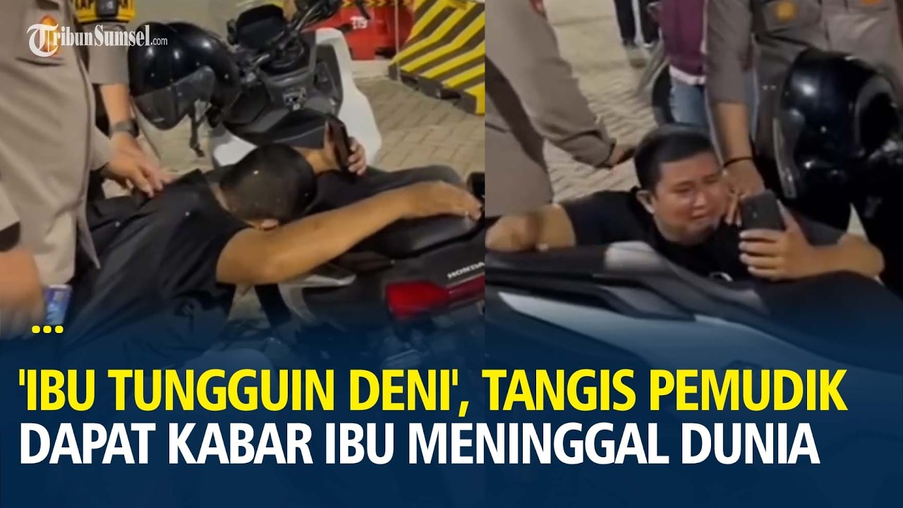 'Janji Pulang, Ibu Tungguin Deni', Tangis Pemudik Dapat Kabar Ibu Meninggal saat Hendak Naik Kapal