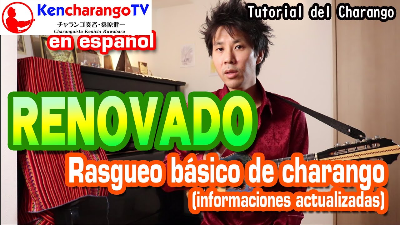 KencharangoTV 【RENOVADO】Rasgueo básico de charango (informaciones actualizadas)