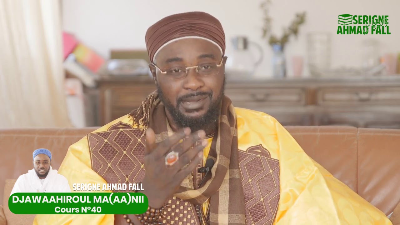 DjawaaHiroul Ma(aa)nii - Cours N°40 par Serigne Ahmad Fall
